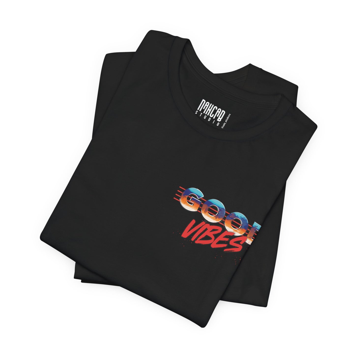 Good Vibes T-Shirt — Unisex lifestyle tee | NahCab Studio